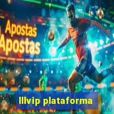 lllvip plataforma